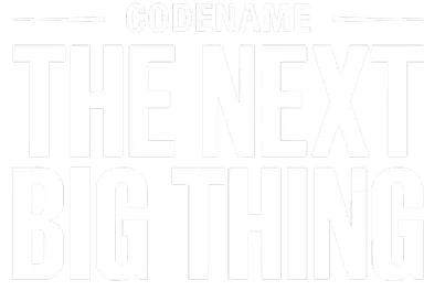 Codename: The Next Big Thing